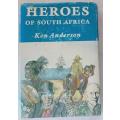 Heroes of South Africa by Ken Anderson