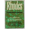 Rhodes by J.G. Lockhart and C.M. Woodhouse. A new biography based on the Rhodes papers.