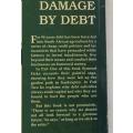 Damage by debt by Symond Fiske