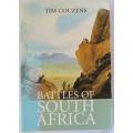 Battles of South Africa by  Tim Couzens.