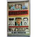 Gruesome  by De Wet Potgieter. Crimes and criminals that shook  South Africa.