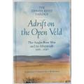 Adrift on the open veld the Deneys Reitz Trilogy. The Anglo-Boer War and its aftermath