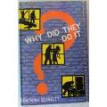 Why did they do it by Benjamin Bennett