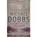 Churchill's Triumph - Michael Dobbs