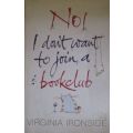 No!  I Don't Want to Join a Bookclub - Virginia Ironsides