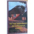 In the Company of Cheerful Ladies - Alexander McCall Smith - Hardcover