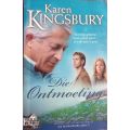 Die Omtmoeting - Karen Kingsbury - Softcover