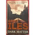 Dark Matter - Greg Iles - Softcover - 520 Pages