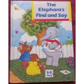 The Elephant`s Find and Say - 3-5 Years - Hardcover - 50 Pages