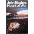 Heart of War - John Masters - Hardcover - 617 Pages - First Edition