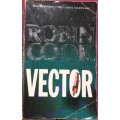 Vector - Robin Cook - Softcover - 496 Pages
