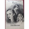 Benodig: `n Vrou Vir Bram - Ettie Bierman - Hardcover - 147 Pages