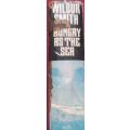 Hungry as the Sea - Wilbur Smith - Hardcover - 378 Pages