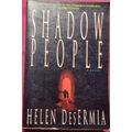 Shadow People - Helen DesErmia - Softcover - 280 Pages