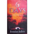 6 Days - Brendan DuBois - Softcover - 568 pages