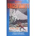 Sweet Uncertainty - Arthur Zapel - Softcover - Fantasy 1st Edition