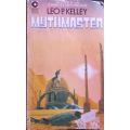 Mythmaster - Leo P. Kelly - Softcover - Science Fiction