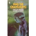 Find the Changeling - Gregory Benford & Gordon Ekllund - Softcover - Science Fiction