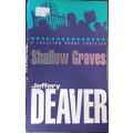 Shallow Graves - Jeffery Deaver - Softcover - 324 Pages
