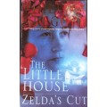 The Little House & Zelda`s Cut - Philippa Gregory - Softcover