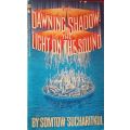The Dawning Shadow: The Light Upon the Sound - Somtow Sucharitkul- Softcover - Science Fiction