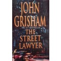 The Street Lawyer - John Grisham - Softcover - 362 Pages