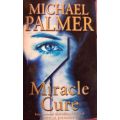 Miracle Cure - Michael Palmer - Softcover - 447 Pages