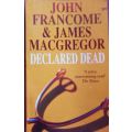 Declared Dead - John Francome & James MacGregor - Softcover - 312 Pages