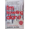 I`m Travelling Alone - Samuel Bjork - Softcover - 524 Pages