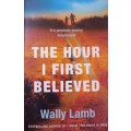 The Hour I First Believed - Wally Lamb - Softcover - 622 Pages