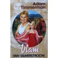 Vlam van Silwerstroom - Adam Timmerman - Hardcover - 151 Pages