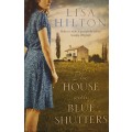 The House with the Blue Shutters - Lisa Hilton - 419 pages