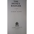 The Honey Badger - Robert Ruark - Hardcover - 517 pages