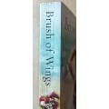 Brush of Wings - Karen Kingsbury - Softcover - 326 Pages