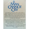 A Man Cannot Cry - Gloria Keverne - Softcover - 766 pages