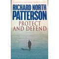 Protect and Defend - Richard North Patterson- Softcover - 709 pages