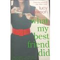 What my Best Friend Did - Lucy Dawson - Softcover - 279 pages