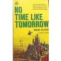 No Time Like Tomorrow - Brian Aldiss - Softcover - 160 pages