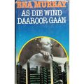 As die Wind daaroor Gaan - Ena Murray Hardcover - 140 pages