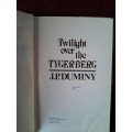 Twilight over the Tigerberg by J.P. duminy. 1st ed 1979. H/C and signed