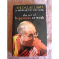 The art of Happiness at work by HH Dalai Lama. H/C  1st 2003