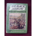 The Black arrow by Robert Louis Stevenson. H/C  1957