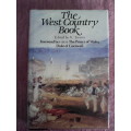 The West country book by J.C Trewin. Foreword by Prins Charles. H/C  1st 1981