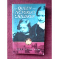 Queen Victoria`s children. by john van der kiste. S/C 2003