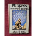 Purkess, the charcaol-burner by Allen W. Seaby. H/C 1st 1946