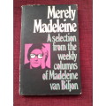 Merely Madeleine by Madeleine van Biljon. H/C 1st 1975