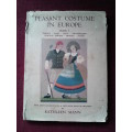 Peasant costumes in Europe book 1 1st 1937.H/C