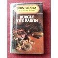 Burgle the Baron by John Creasey. H/C. 266 pp. 1980 large print 600gm