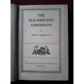 The Magnificent Ambersons by Booth Tarkington. H/C. 278 pp.350gm 1918?