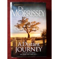 A Distant Journey by Di Morrissey. H/C. 392 pp.